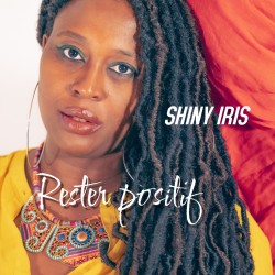 Shiny Iris - EP "Rester positif" 6 tracks limited edition Pack1